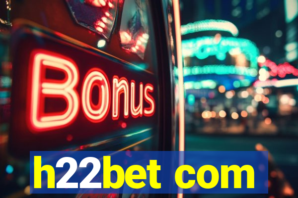 h22bet com